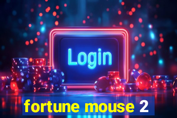 fortune mouse 2